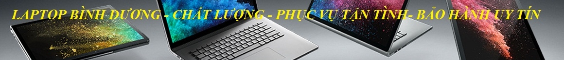 laptop cu uy tin binh duong